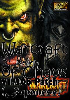 Box art for Warcraft 3: Reign of Chaos v1.20b Patch (Japanese)