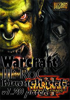 Box art for Warcraft III: RoC French retail v1.20 patch