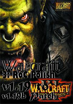 Box art for Warcraft 3: RoC Polish v1.19 to v1.19b Patch