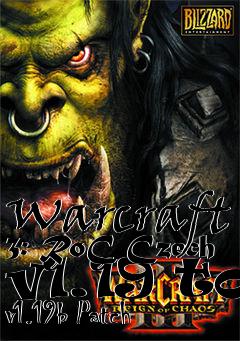 Box art for Warcraft 3: RoC Czech v1.19 to v1.19b Patch