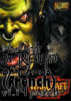 Box art for WarCraft 3: Reign of Chaos (French) v1.19 patch