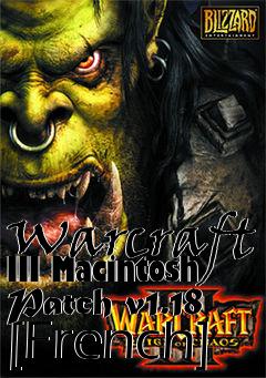 Box art for Warcraft III Macintosh Patch v1.18 [French]