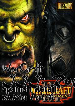 Box art for WarCraft III: RoC Spanish Retail v1.16a Patch