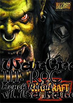 Box art for WarCraft III: RoC French Retail v1.16a Patch