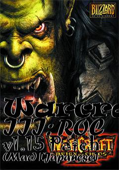 Box art for Warcraft III: ROC v1.15 Patch (Mac) [Japanese]