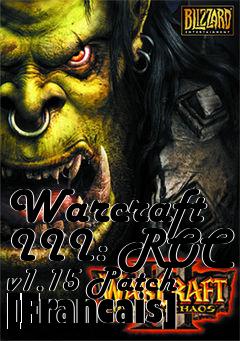 Box art for Warcraft III: ROC v1.15 Patch [Francais]