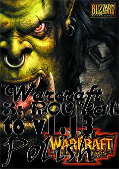 Box art for Warcraft 3: ROC Patch to v1.13 Polish
