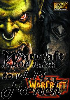 Box art for Warcraft 3: ROC Patch to v1.13 French