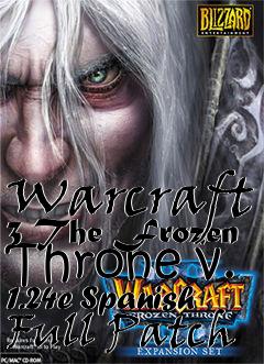 Box art for Warcraft 3 The Frozen Throne v. 1.24e Spanish Full Patch