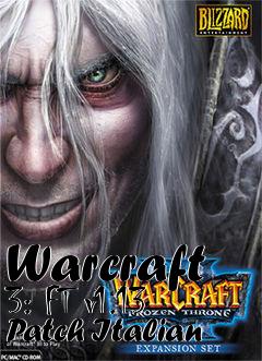 Box art for Warcraft 3: FT v1.13 Patch Italian