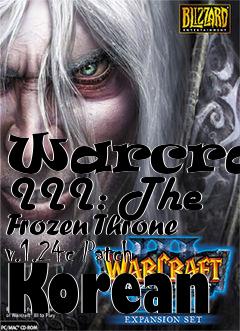 Box art for Warcraft III: The Frozen Throne v.1.24c Patch Korean