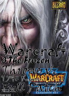 Box art for Warcraft 3 The Frozen Throne v. 1.24e Korean Full Patch