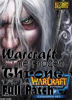 Box art for Warcraft 3 The Frozen Throne v. 1.24e Japanese Full Patch