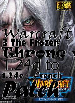 Box art for Warcraft 3 The Frozen Throne v. 1.24d to 1.24e French Patch