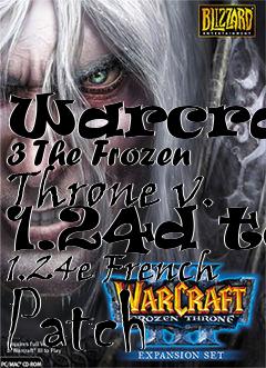 Box art for Warcraft 3 The Frozen Throne v. 1.24d to 1.24e French Patch