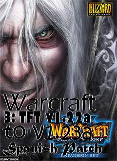 Box art for Warcraft 3: TFT v1.22a to v1.23a Spanish Patch