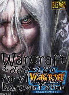 Box art for Warcraft 3: TFT v1.22a to v1.23a Korean Patch