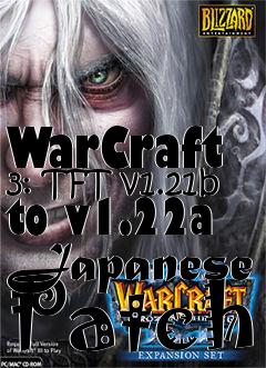 Box art for WarCraft 3: TFT v1.21b to v1.22a Japanese Patch