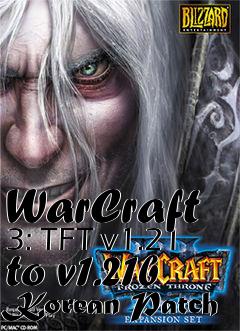 Box art for WarCraft 3: TFT v1.21 to v1.21b Korean Patch