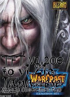 Box art for TFT v1.20e to v1.21a Japanese Patch (Incremental)