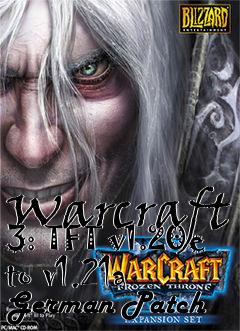 Box art for Warcraft 3: TFT v1.20e to v1.21a German Patch
