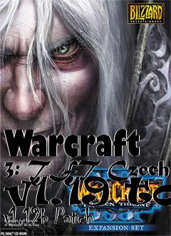 Box art for Warcraft 3: TFT Czech v1.19 to v1.19b Patch