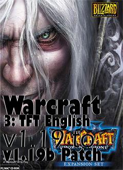 Box art for Warcraft 3: TFT English v1.19 to v1.19b Patch