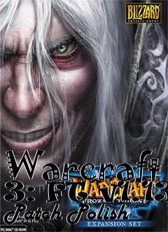 Box art for Warcraft 3: FT v1.13 Patch Polish