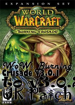 Box art for WoW: Burning Crusade v3.0.1 to v3.0.2 UK Patch