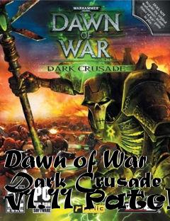 Box art for Dawn of War Dark Crusade v1.11 Patch