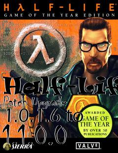 Box art for Half-Life Patch Upgrade 1.0.1.6 to 1.1.0.0