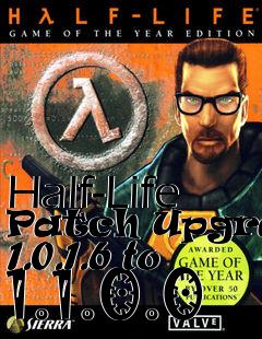 Box art for Half-Life Patch Upgrade 1.0.1.6 to 1.1.0.0