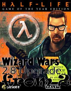 Box art for Wizard Wars 2.8 Upgrade from 2.7