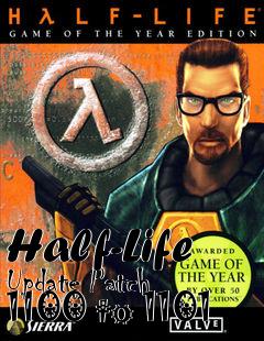 Box art for Half-Life Update Patch 1100 to 1101