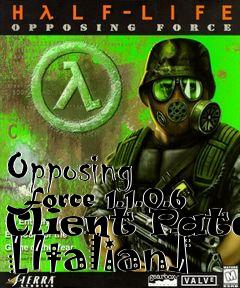 Box art for Opposing Force 1.1.0.6 Client Patch [Italian]