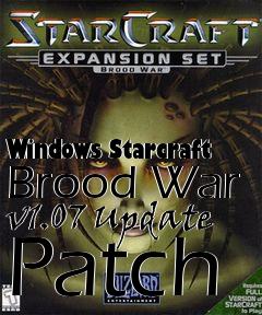 Box art for Windows Starcraft Brood War v1.07 Update Patch