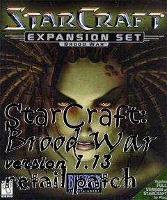 Box art for StarCraft: Brood War version 1.13 retail patch