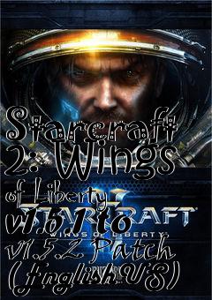 Box art for Starcraft 2: Wings of Liberty v1.5.1 to v1.5.2 Patch (EnglishUS)