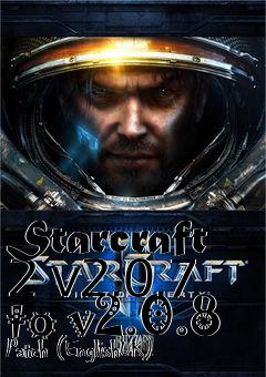 Box art for Starcraft 2 v2.0.7 to v2.0.8 Patch (EnglishUK)