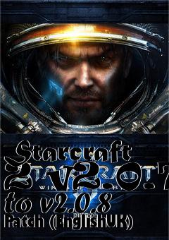 Box art for Starcraft 2 v2.0.7 to v2.0.8 Patch (EnglishUK)