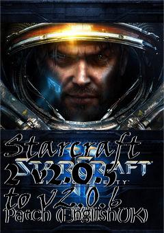 Box art for Starcraft 2 v2.0.5 to v2.0.6 Patch (EnglishUK)