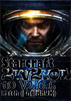 Box art for Starcraft 2 v2.0.5 to v2.0.6 Patch (EnglishUK)