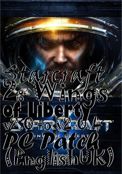 Box art for Starcraft 2: Wings of Liberty v2.0 to v2.0.4 PC Patch (EnglishUK)