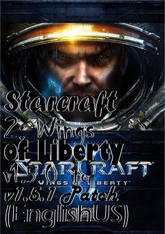 Box art for Starcraft 2: Wings of Liberty v1.5.0  to v1.5.1 Patch (EnglishUS)