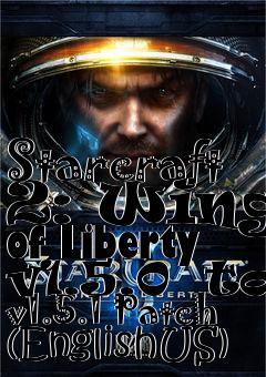 Box art for Starcraft 2: Wings of Liberty v1.5.0  to v1.5.1 Patch (EnglishUS)