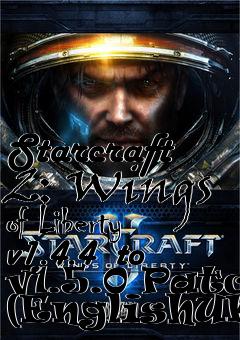 Box art for Starcraft 2: Wings of Liberty v1.4.4  to v1.5.0 Patch (EnglishUK)