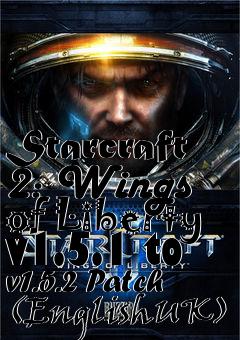 Box art for Starcraft 2: Wings of Liberty v1.5.1 to v1.5.2 Patch (EnglishUK)