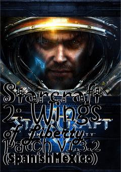 Box art for Starcraft 2: Wings of Liberty Patch v1.3.2 (SpanishMexico)