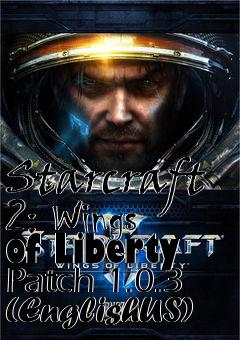 Box art for Starcraft 2: Wings of Liberty Patch 1.0.3 (EnglishUS)