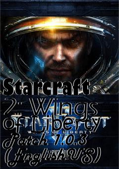 Box art for Starcraft 2: Wings of Liberty Patch 1.0.3 (EnglishUS)